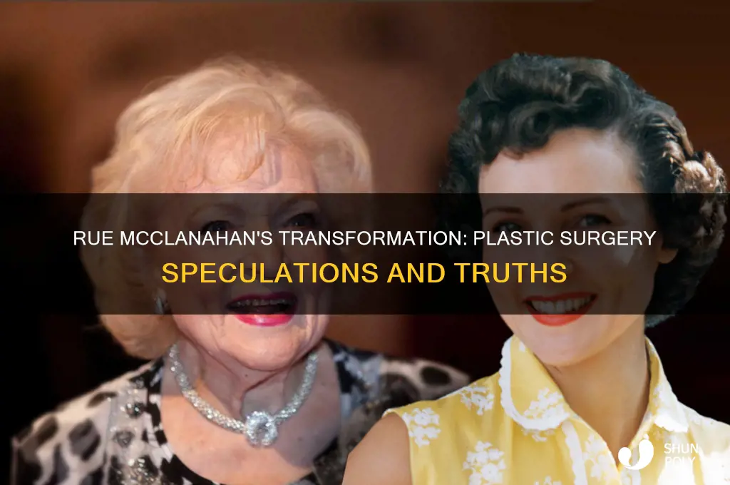 did rue mcclanahan have plastic surgery