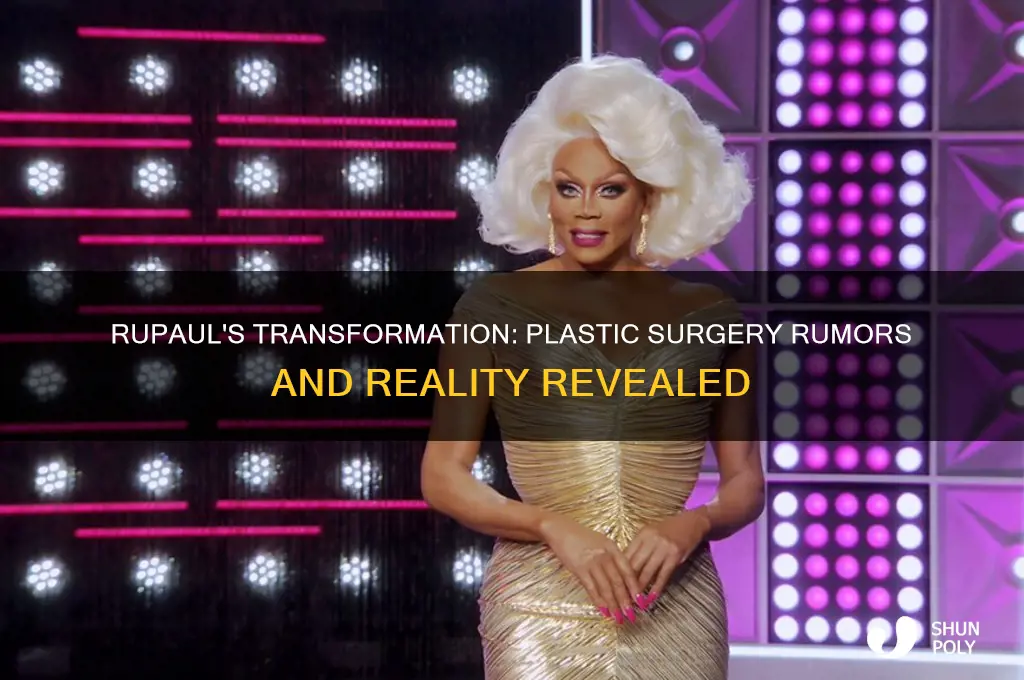 did rupaul get plastic surgery