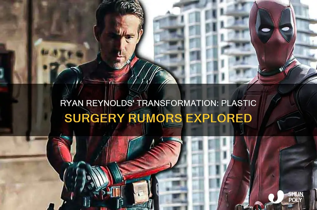 did ryan rennolds have plastic surgery