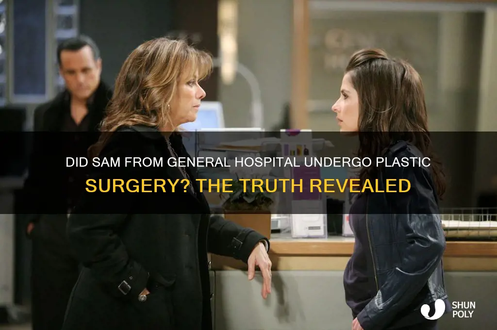 did sam from general hospital have plastic surgery