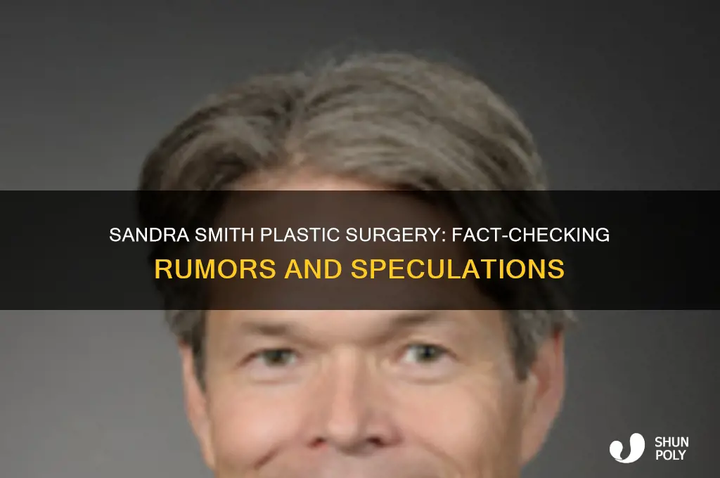 did sandra smith have plastic surgery