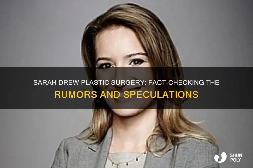 did sarah drew have plastic surgery