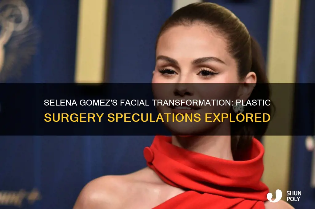 did selena gomez get plastic surgery on her face