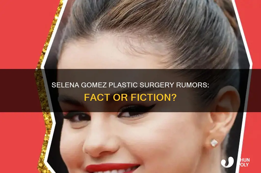 did selena gonez get plastic surgery
