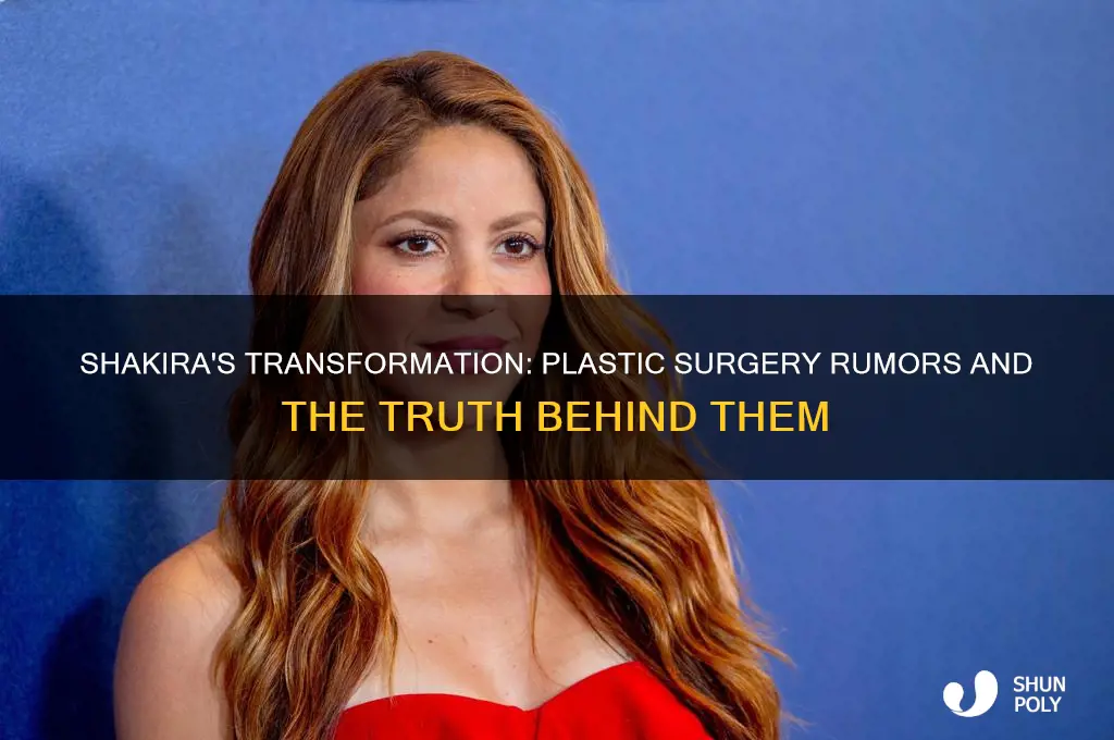 did shakira had plastic surgery