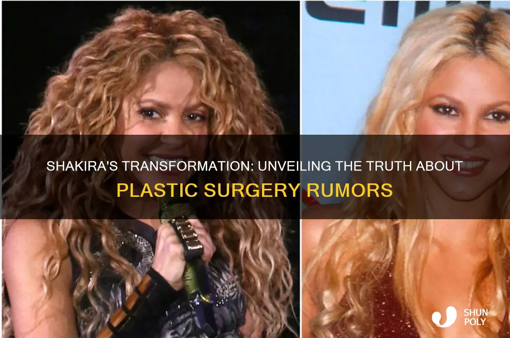 did shakira have plastic surgery