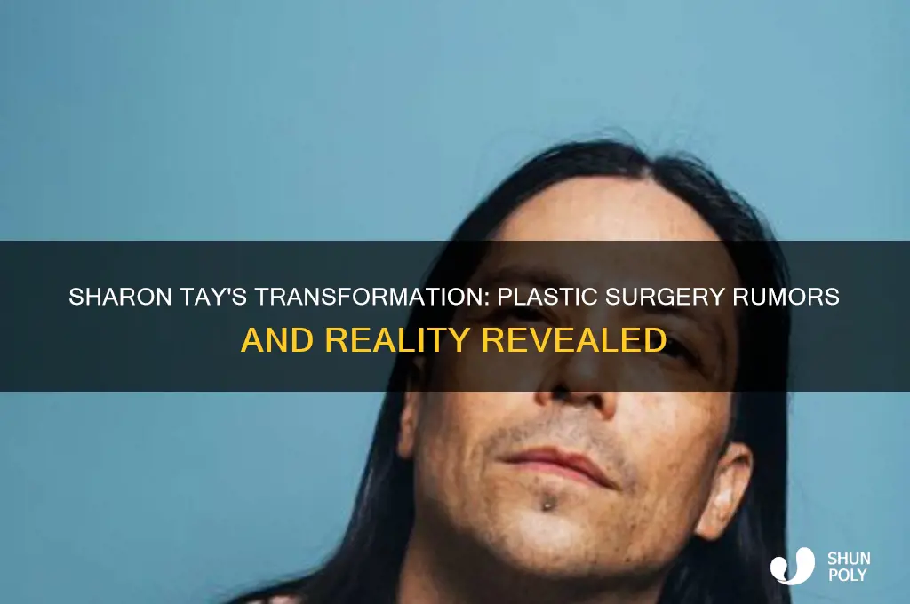 did sharon tay have plastic surgery
