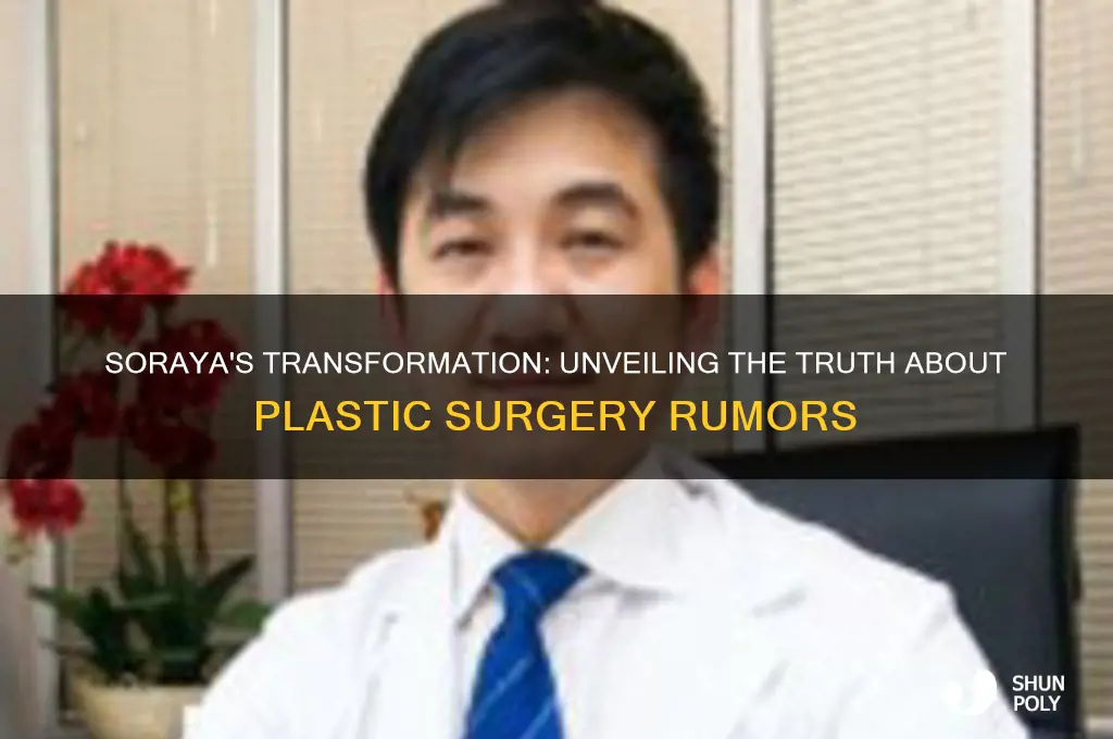 did soraya have plastic surgery