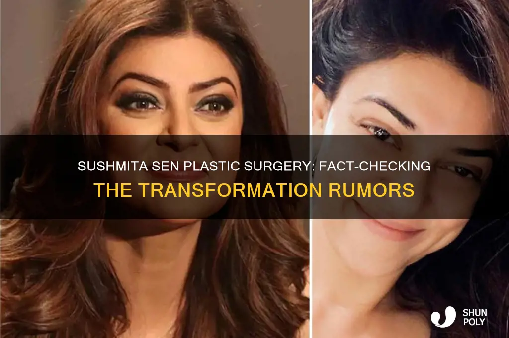 did sushmita do plastic surgery
