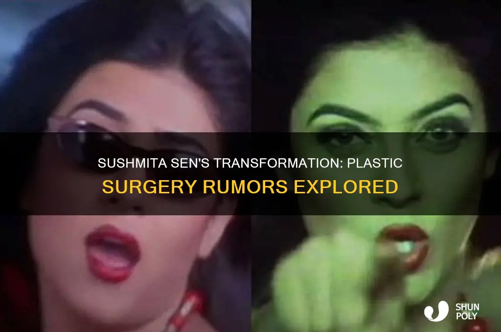 did sushmita sen get plastic surgery
