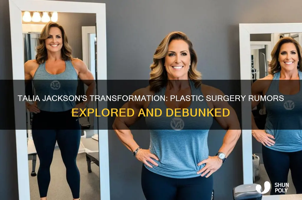 did talia jackson get plastic surgery