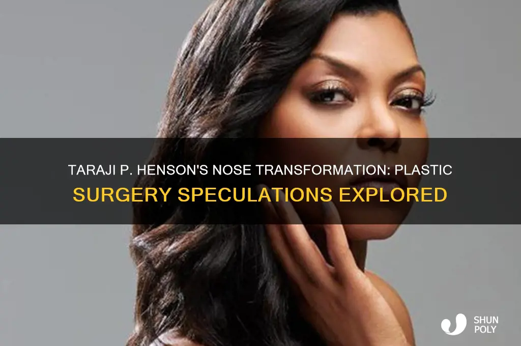 did taraji have plastic surgery on her nose
