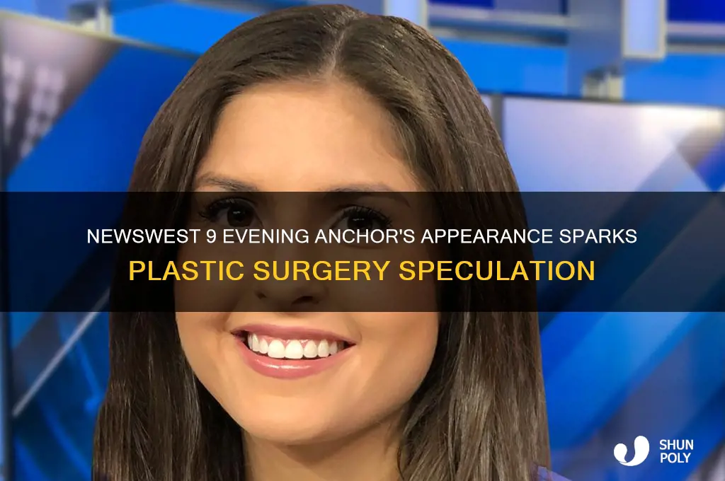 did the newswest 9 evening anchor have plastic surgery