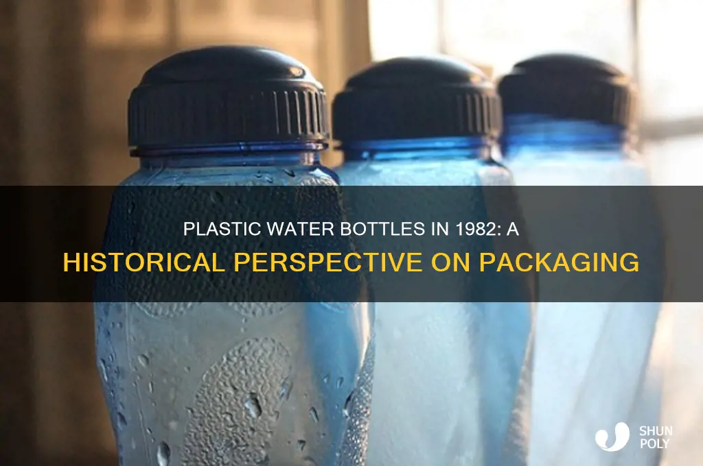 did they have plastic water bottles in 1982