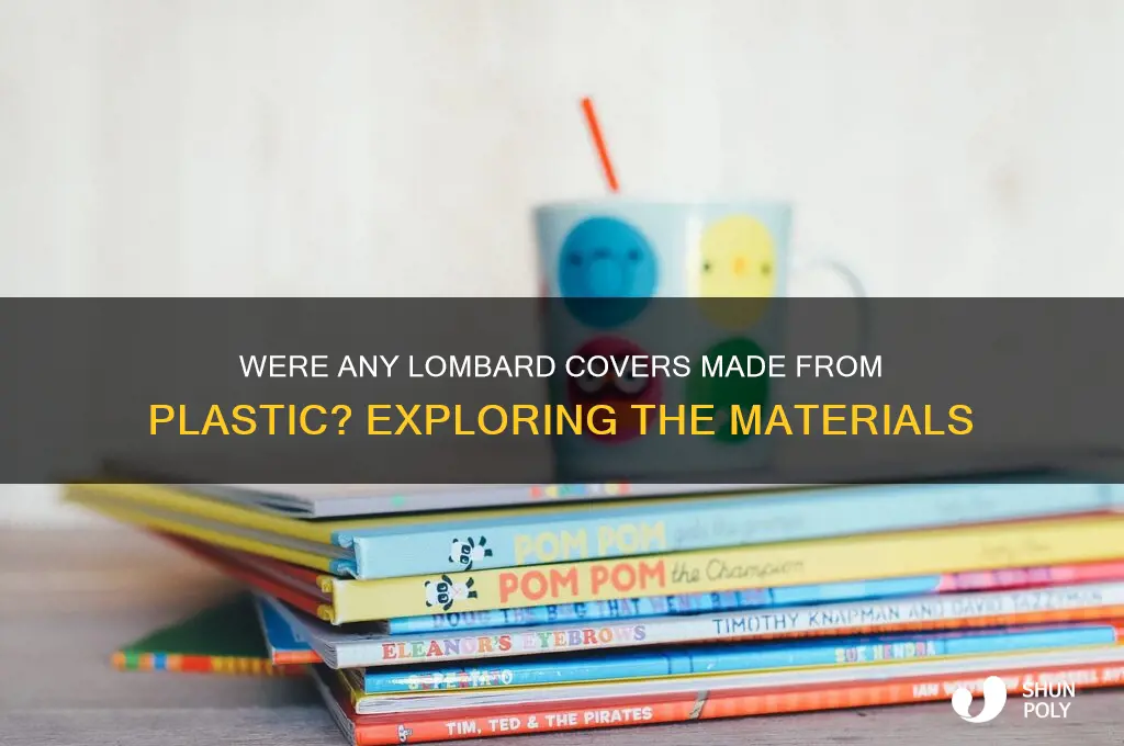 did they make any lombard covers out of plastic
