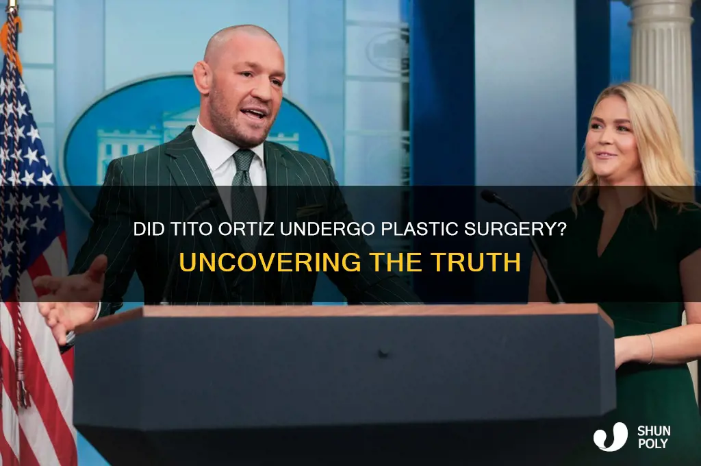 did tito ortiz have plastic surgery