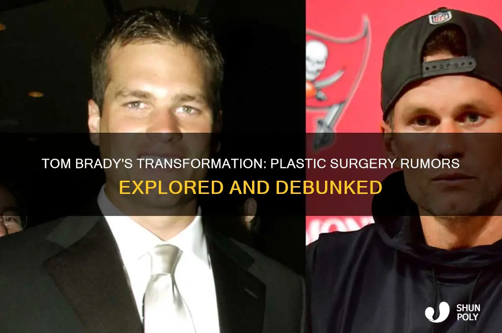 did tom brady do plastic surgery