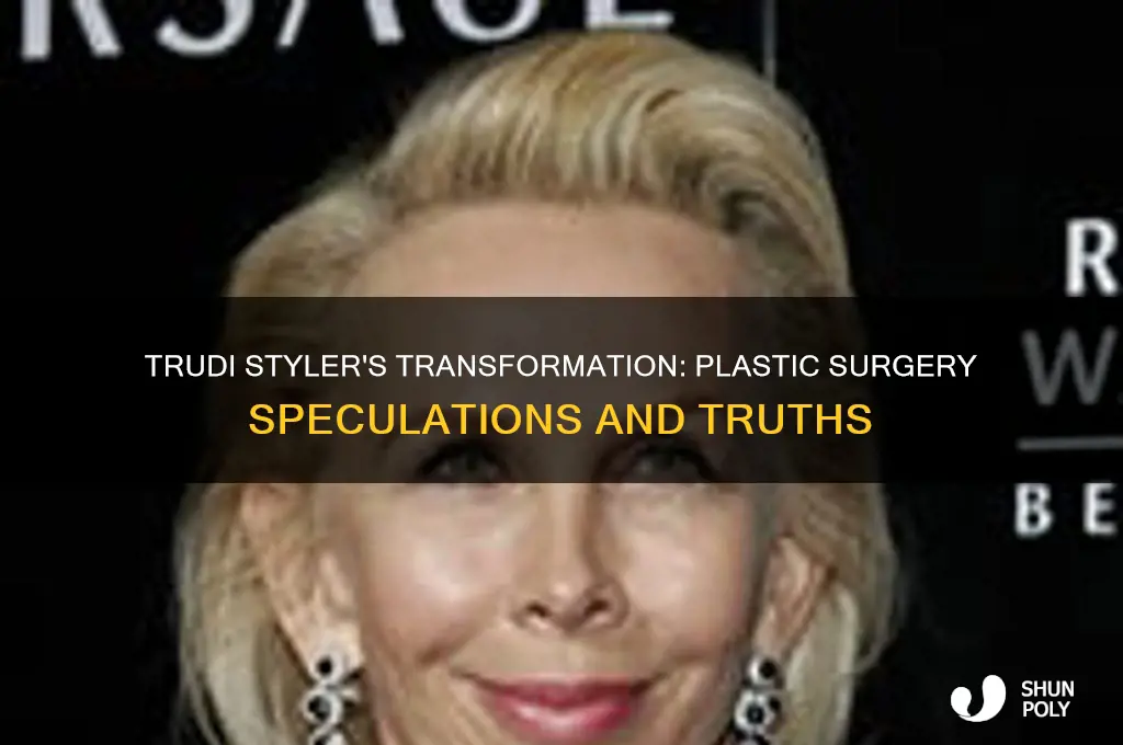 did trudi styler have plastic surgery