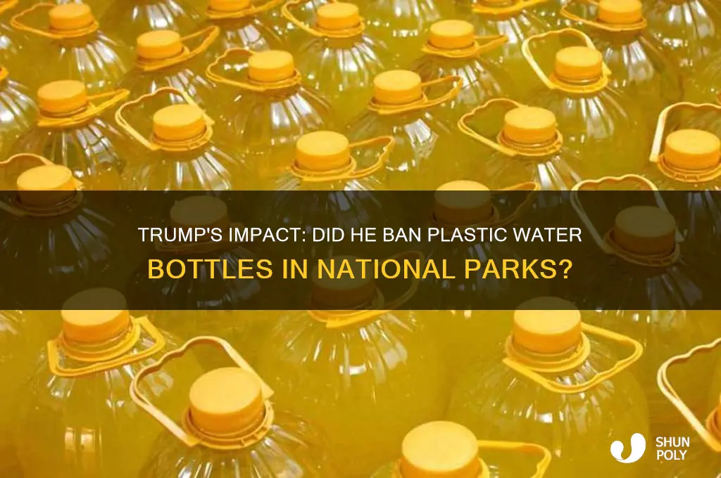 did trump eliminate plastic water bottles in national parks