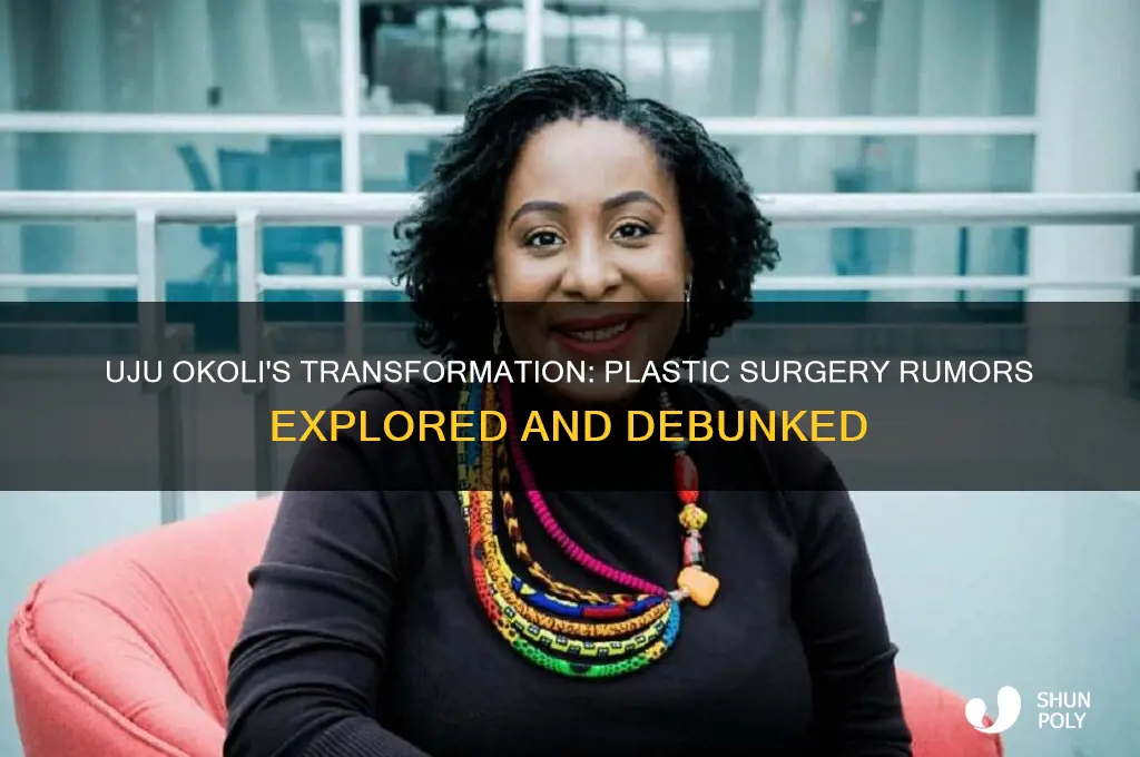 did uju okoli do plastic surgery