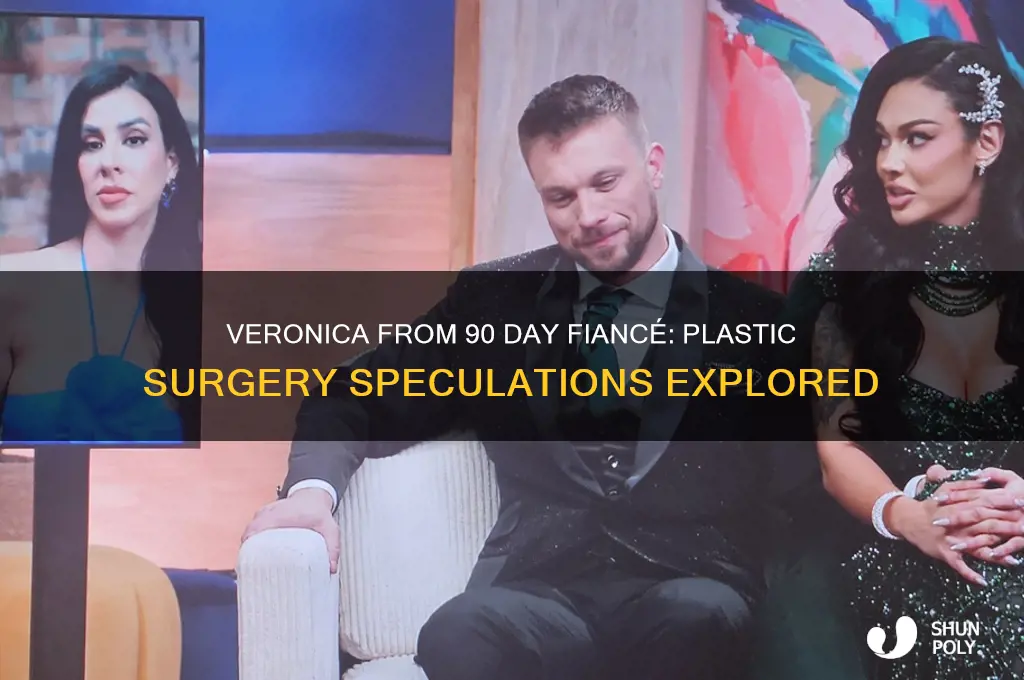 did veronica from 90 day fiance have plastic surgery