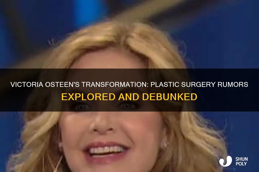did victoria osteen have plastic surgery