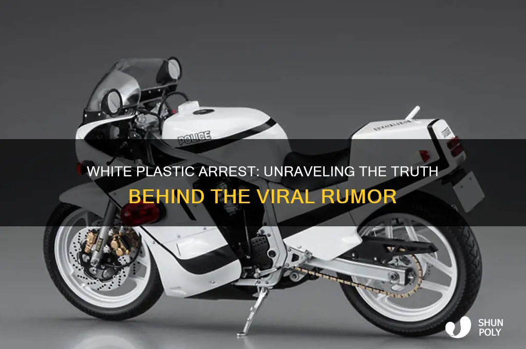 did white plastic get arrested