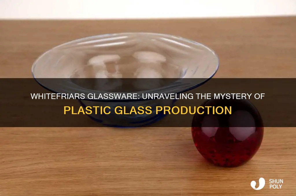 did whitefriars make plastic glasses