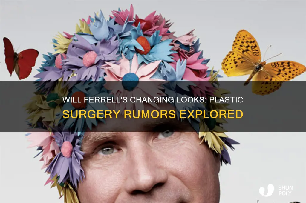 did will farrell have plastic surgery