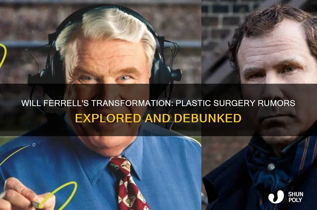 did will ferrell get plastic surgery