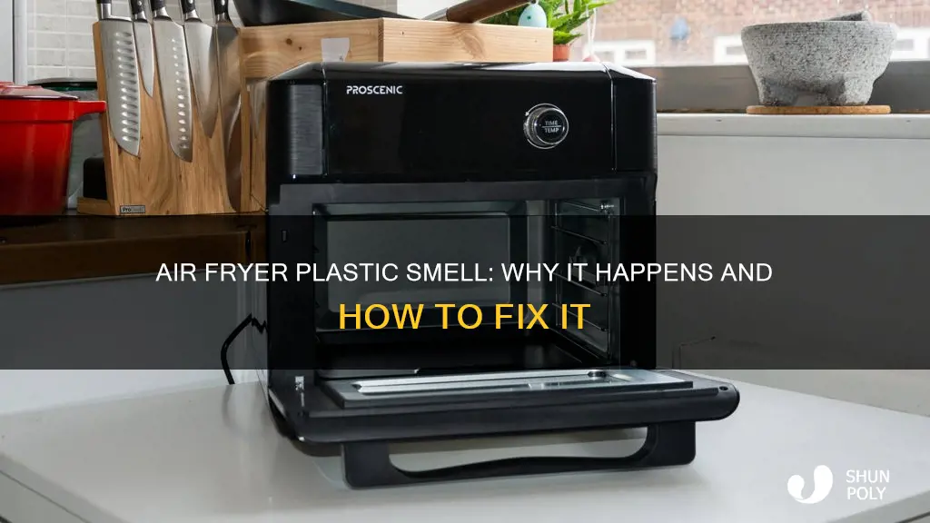 do air fryers smell like plastic