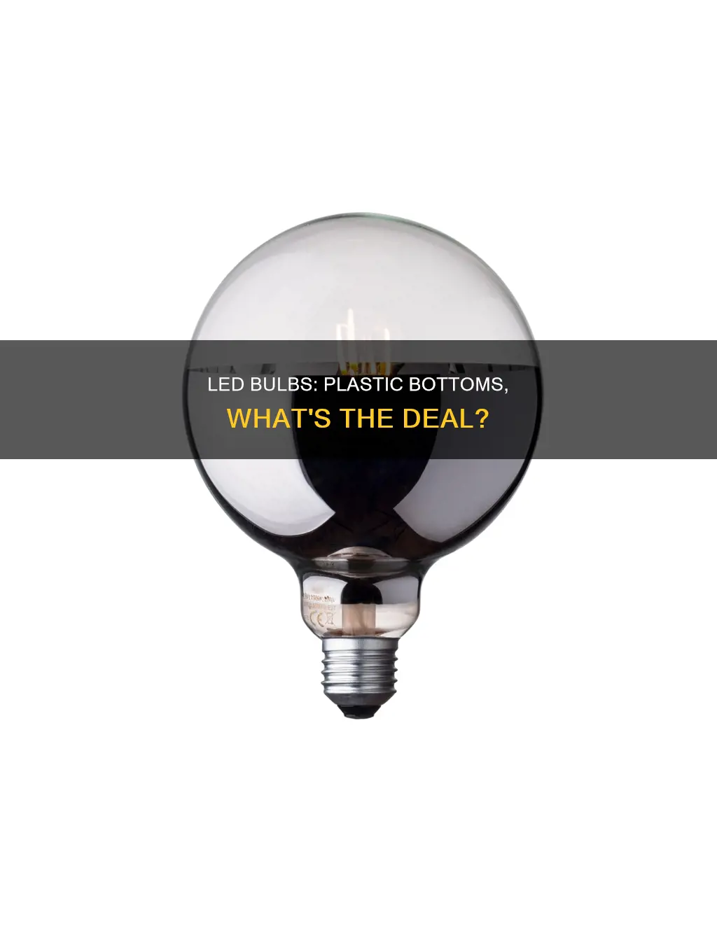 do all led bulbs have plastic bottoms