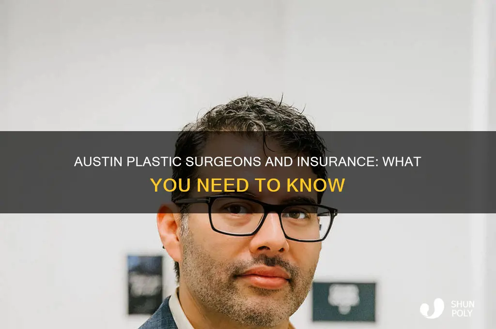 do any austin plastic surgeons accept insurance