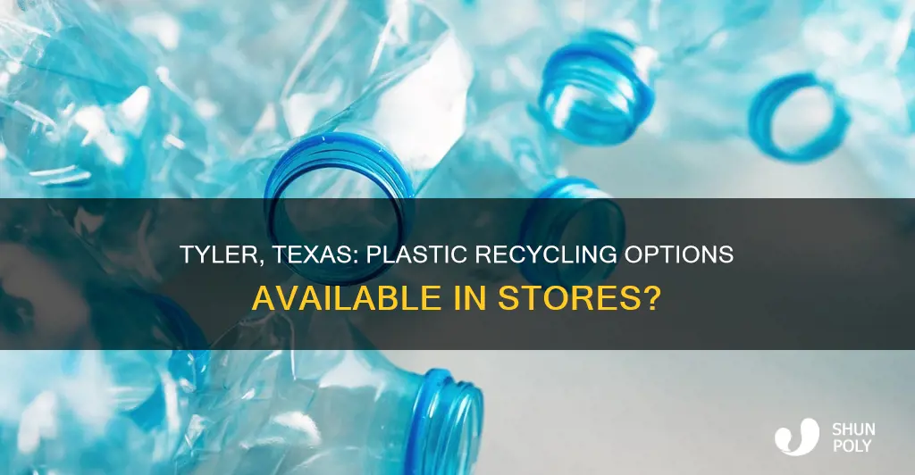 do any stores in tyler texas take plastic to recycle