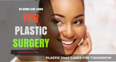 Do Banks Finance Plastic Surgery? Loan Options Explained