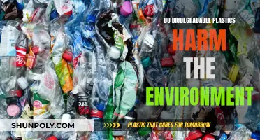 Biodegradable Plastics: Environmental Friend or Foe?