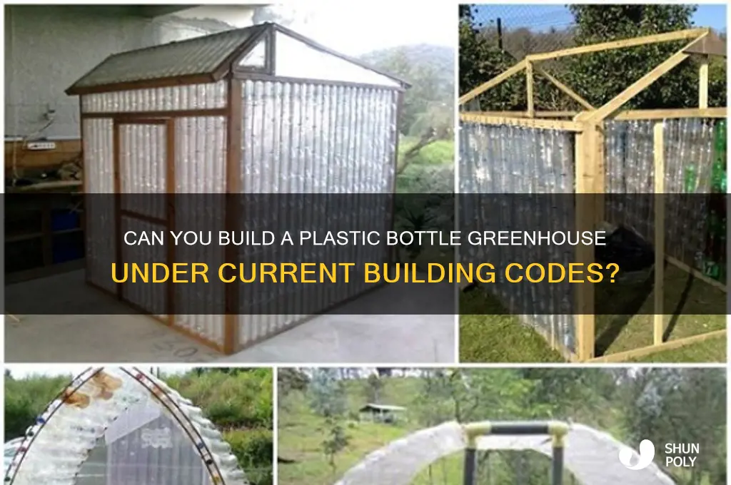 do building code allow a plastic bottle greenhouse be built