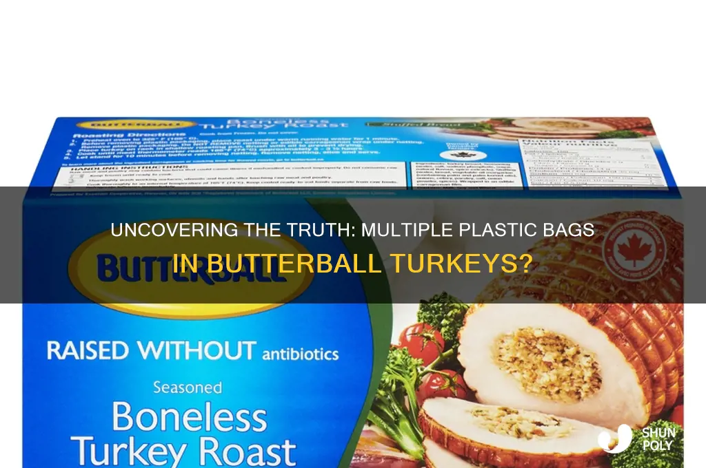 do butterball turkeys have more than one plastic bag inside