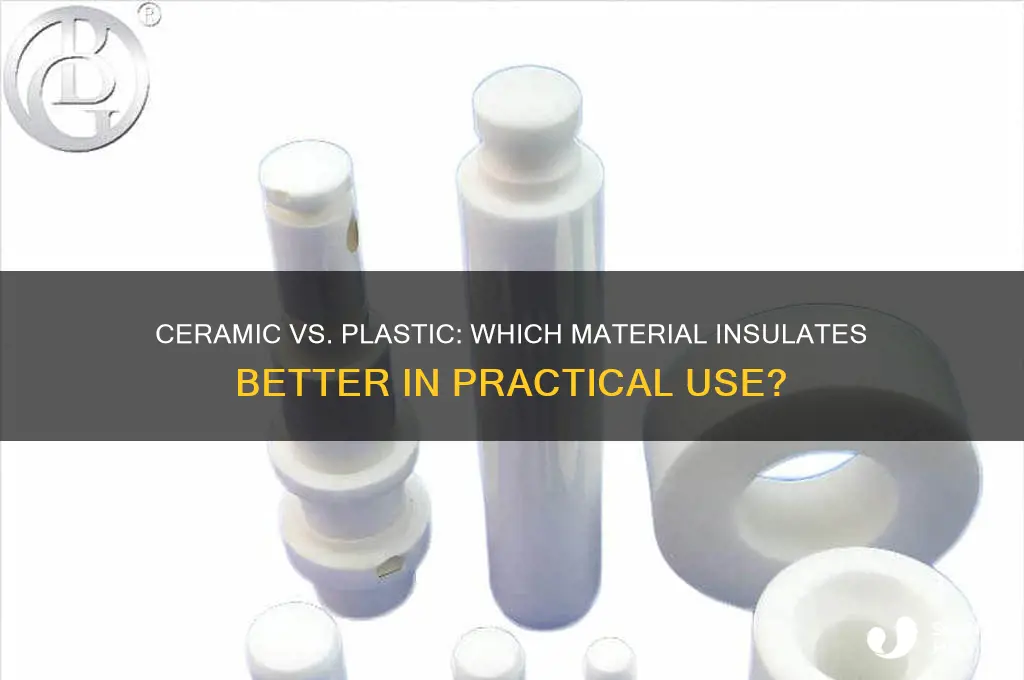 do ceramic and plastic make good insulators