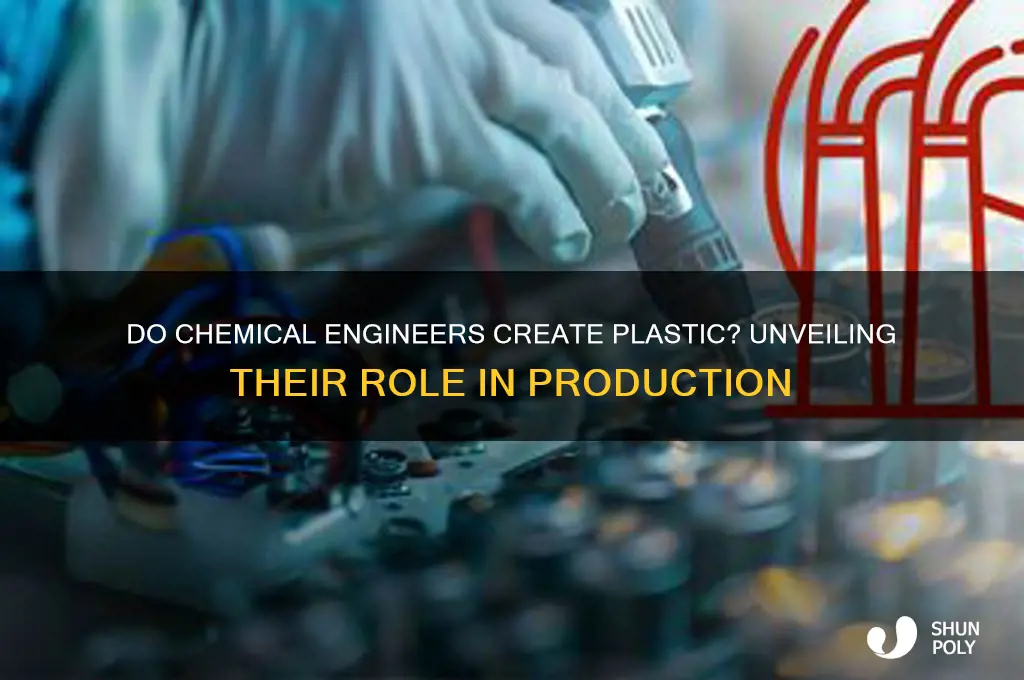 do chemical engineers make plastic
