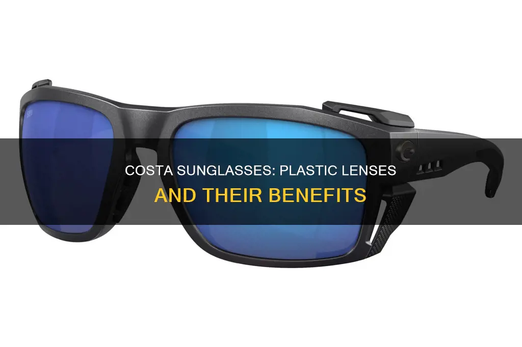 do costa sunglasses have plastic lenses