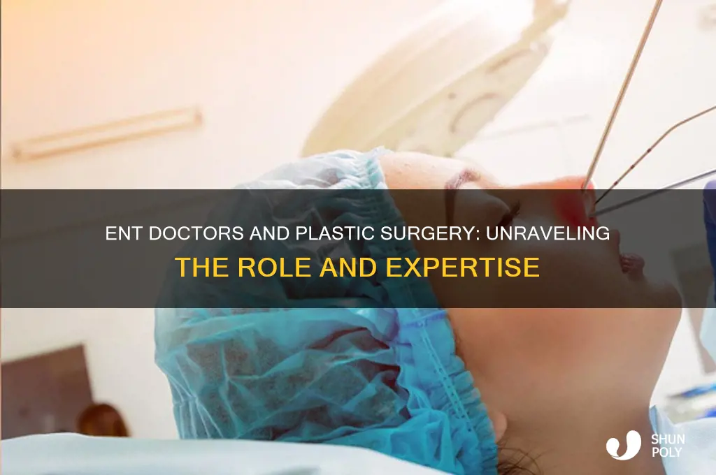 do ent doctors do plastic surgery