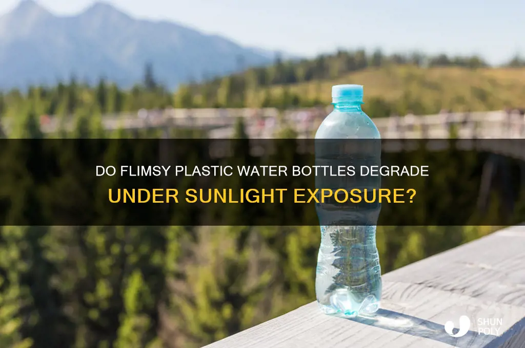 do flimsy plastic water bottles break down in the sun
