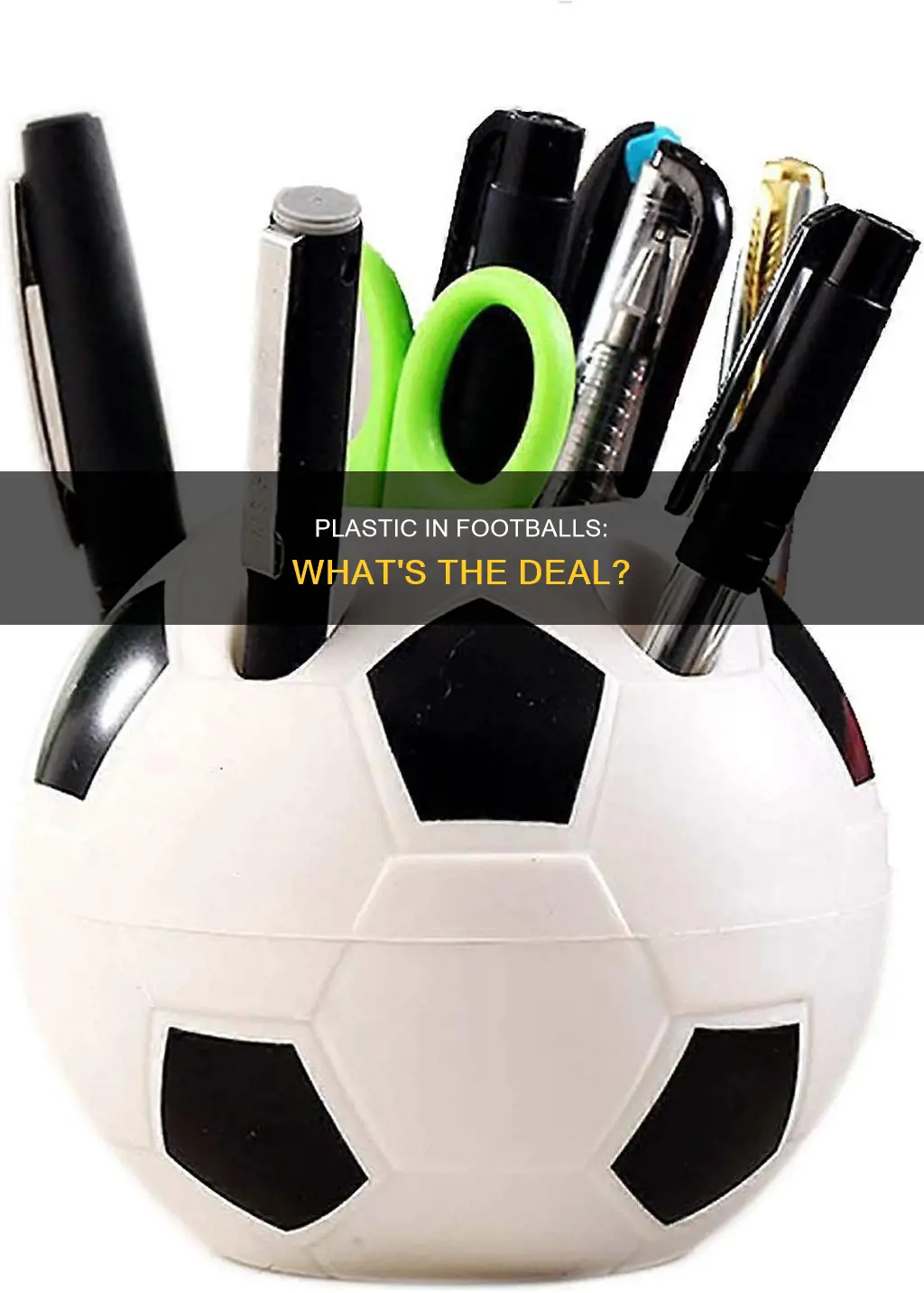 do footballs have plastic in them