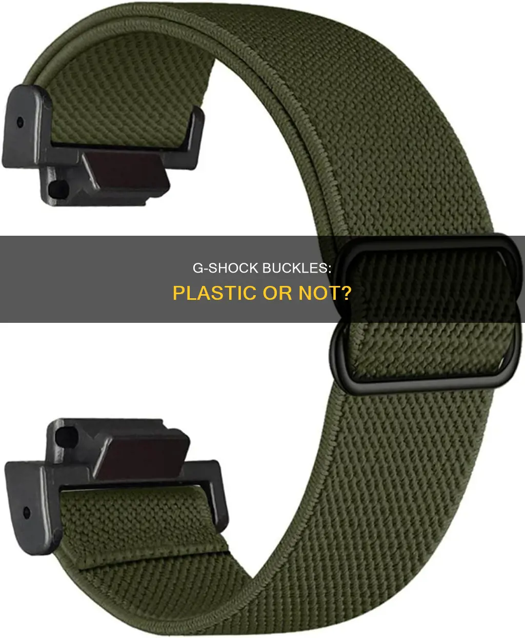 do g shocks have plastic buckles