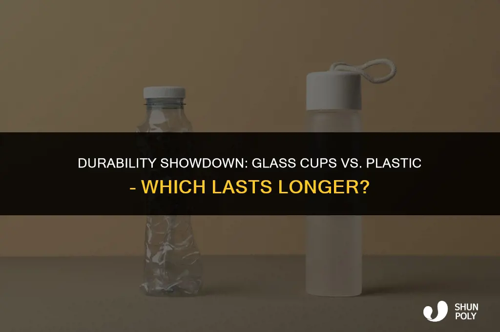 do glass cups last longer than plastic