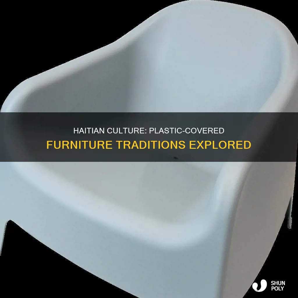do haitians cover their furniture with plastic