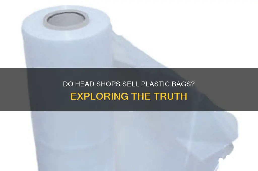 do head shops sell plastic bags