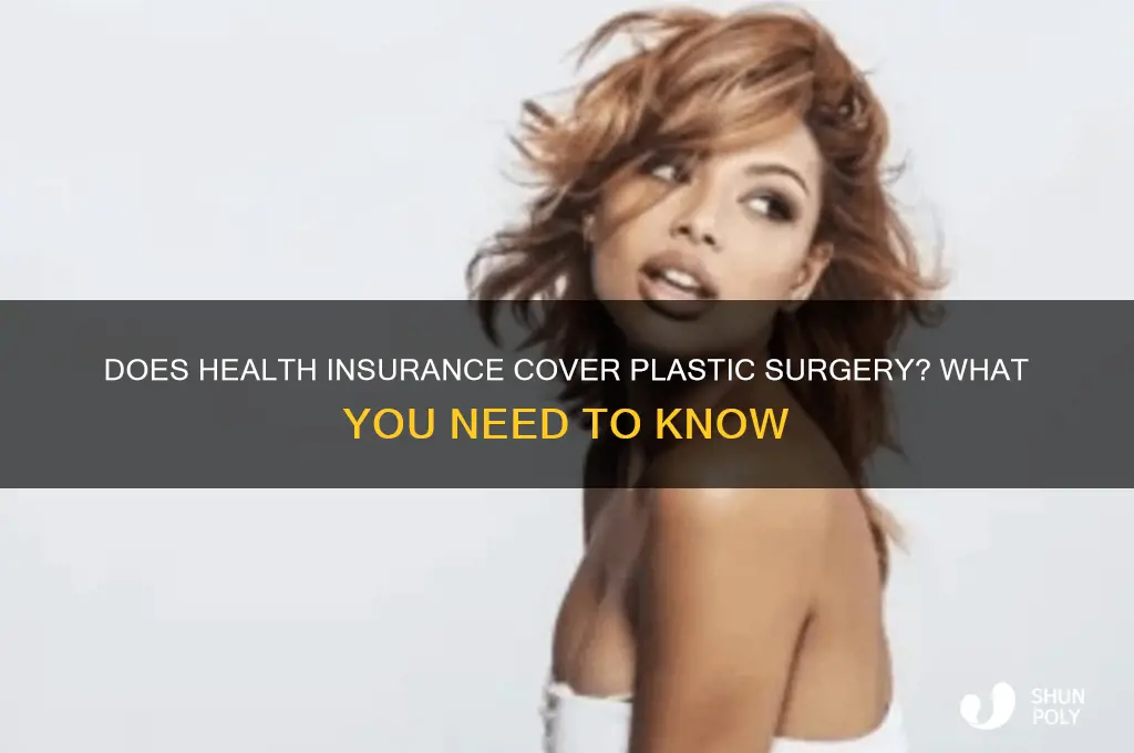 do health insurance cover plastic surgery