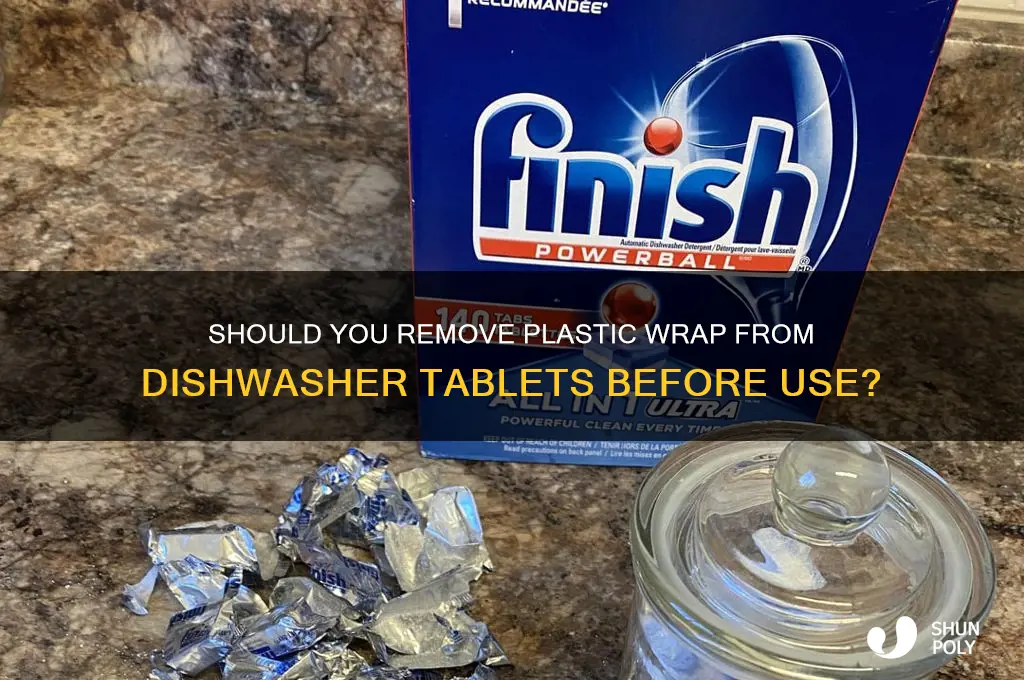 do i have to remove plastic from dishwasher tablets
